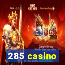 285 casino